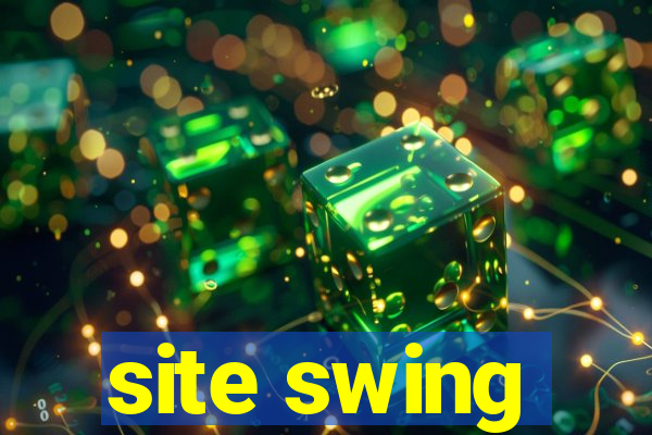 site swing